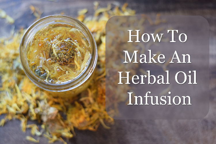 How to make an herbal infused oil